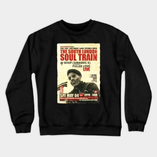 POSTER TOUR - SOUL TRAIN THE SOUTH LONDON 60 Crewneck Sweatshirt